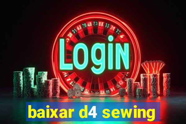 baixar d4 sewing